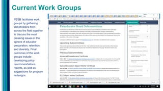 PESB facilitates work
groups by gathering
stakeholders from
across the field together
to discuss the most
pressing issues in the
sphere of educator
preparation, retention,
and diversity. Final
outcomes of the work
groups include
developing policy
recommendations,
reports, as well as
suggestions for program
redesigns.
Current Work Groups
 