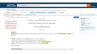 To print a list of
the first 20 case
citations, go to
“Return to list.”
 