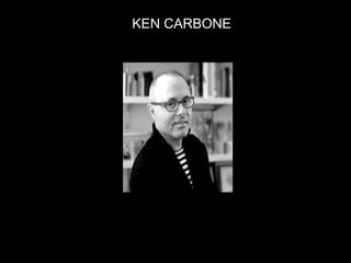 KEN CARBONE
 