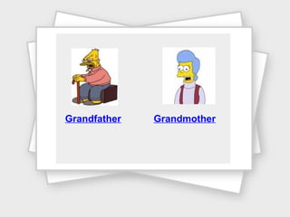 Grandfather Grandmother 