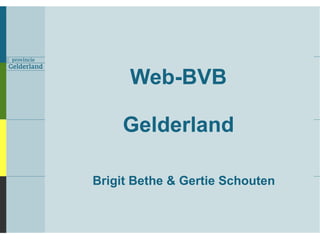 Web-BVB Gelderland Brigit Bethe & Gertie Schouten 