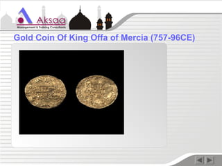Gold Coin Of King Offa of Mercia (757-96CE)
 