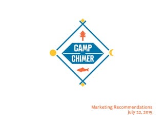 Marketing Recommendations
July 22, 2015
 