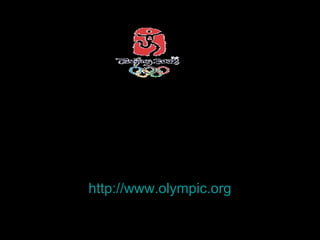Organisations (ll)
http://www.olympic.org
 