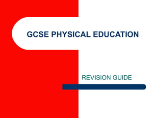 GCSE PHYSICAL EDUCATION REVISION GUIDE  