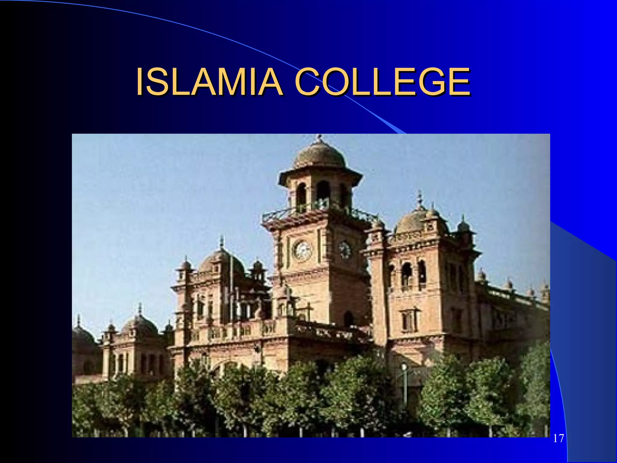 ISLAMIA COLLEGEISLAMIA COLLEGE
17
 