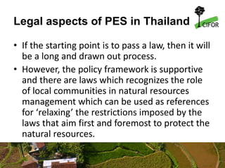 Legal and Policy Framework for Payment for Ecosystem Services (PES) in Thailand