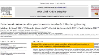 Tendoachillies lengethening is a safe procedure when used in conjunction of
hindfoot fusion procedures for flatfoot deformities
 
