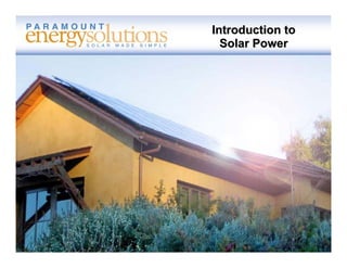 Introduction to
  Solar Power
 
