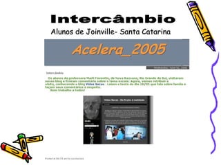 Intercâmbio Alunos de Joinville- Santa Catarina 