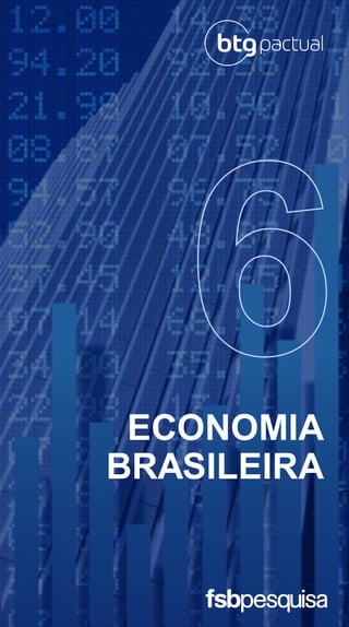 ECONOMIA
BRASILEIRA
 