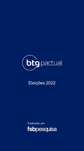 Eleições 2022
Produzido por
 