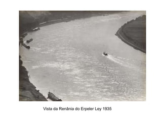 Vista da Renânia do Erpeler Ley 1935
 