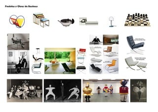 Produtos e Obras da Bauhaus
 