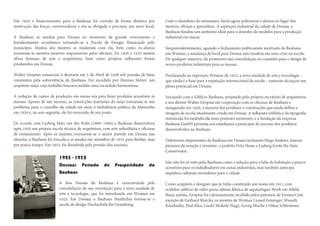 1925 - 1932
Dessau: Período de Prosperidade da
Bauhaus
 