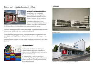 Conservando o legado, desenhando o futuro
Bauhaus Dessau Foundation
Museu Bauhaus
Edifícios
 