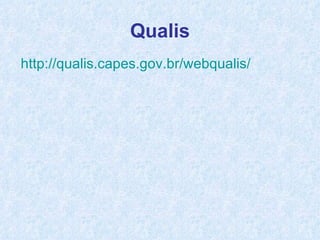 http://qualis.capes.gov.br/webqualis/ 
