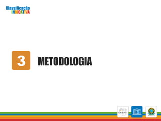 METODOLOGIA 
3  