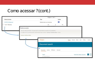 Como acessar ?(cont.)
 