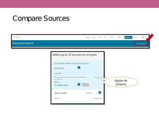 Compare Sources
Opções de
pesquisa
 