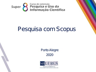 SUMÁRIO
 Oito passos da pesquisa
 Scopus: tipo de base e acesso
 Document Search
 Exportação para gerenciadores
 Pesq...