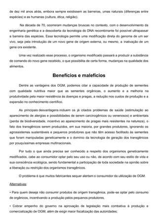 de dez mil anos atrás, embora sempre existissem as barreiras, umas naturais (diferenças entre
espécies) e as humanas (cult...