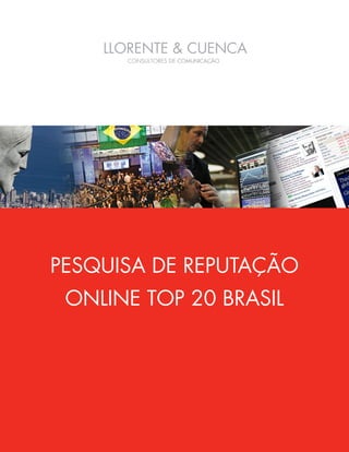 PESQUISA DE REPUTAÇÃO
 ONLINE TOP 20 BRASIL
 