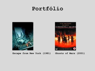 Portfólio Escape from New York (1981) Ghosts of Mars (2001) 
