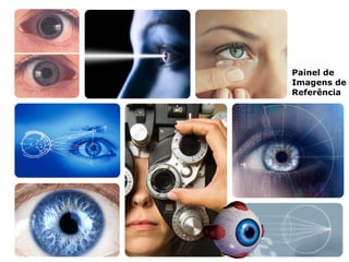 Painel de
Imagens de
Referência
 