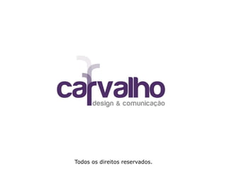 Todos os direitos reservados.
 