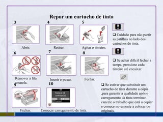  Se tem mais que uma folha de índice, espere até que a primeira impressão esteja concluída, e repita os passos do 10 até ao 12 para uma próxima impressão ou digitalização.    Carregar o papel.Imprimir fotografias a partir da folha de índice.