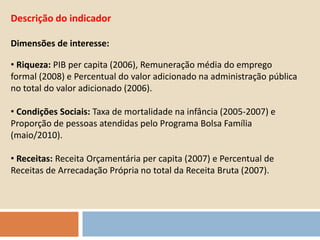 Análise quantitativa: criação de um indicador sintético descritivo dos municípios Descrição da criação dos agrupamentos socioeconômicos e segundo o ideb