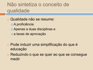 ImportantesEntretantoNão se confunde com um indicador de qualidade