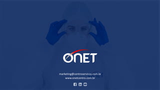 marketing@centroservicos.com.br
www.onetcentro.com.br
 