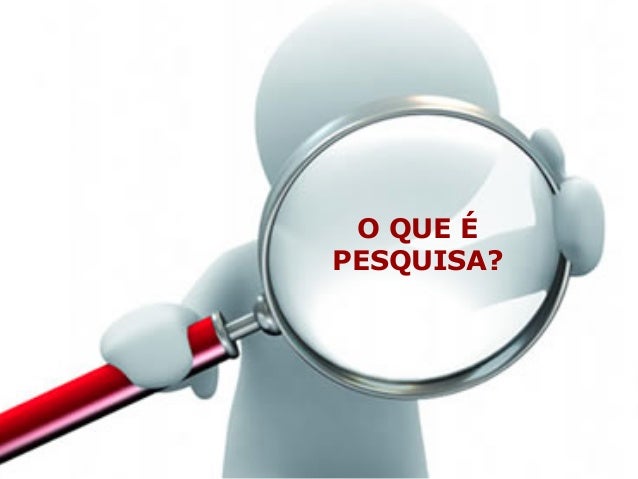 Resultado de imagem para o que é pesquisa
