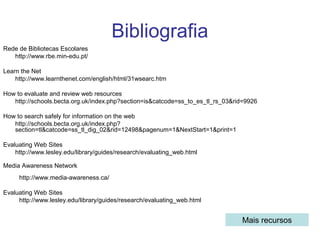 Bibliografia
Rede de Bibliotecas Escolares
http://www.rbe.min-edu.pt/
Learn the Net
http://www.learnthenet.com/english/htm...