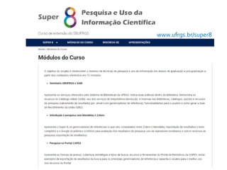2
www.ufrgs.br/super8
 