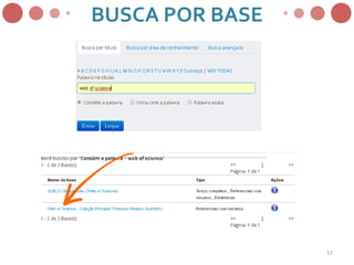 BUSCA POR BASE
57
 