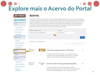 Explore mais o Acervo do Portal
60
 