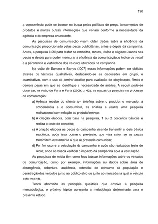 190
a concorrência pode se basear na busca pelas políticas de preço, lançamentos de
produtos e muitas outras informações q...