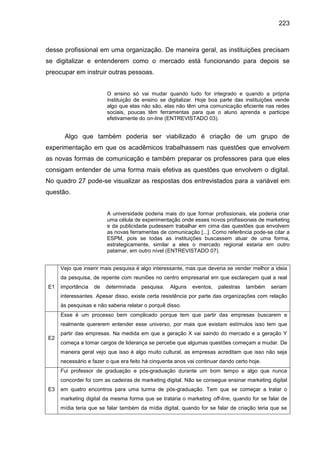 223
desse profissional em uma organização. De maneira geral, as instituições precisam
se digitalizar e entenderem como o m...