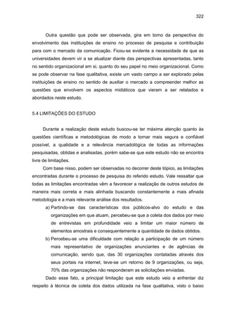 322
Outra questão que pode ser observada, gira em torno da perspectiva do
envolvimento das instituições de ensino no proce...