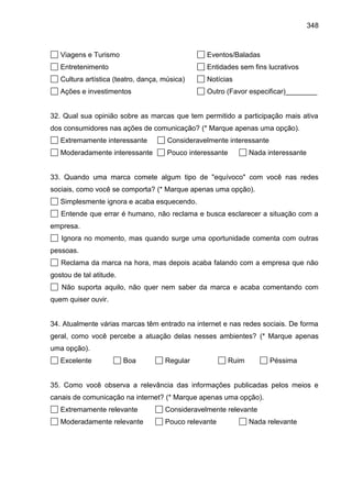 348
Viagens e Turismo Eventos/Baladas
Entretenimento Entidades sem fins lucrativos
Cultura artística (teatro, dança, músic...