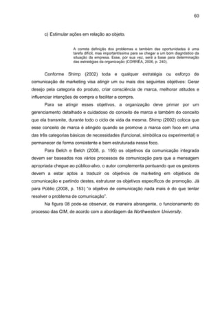 60
c) Estimular ações em relação ao objeto.
A correta definição dos problemas e também das oportunidades é uma
tarefa difí...