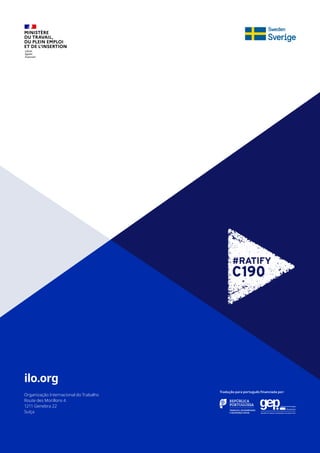 ilo.org
Organização Internacional do Trabalho
Route des Morillons 4
1211 Genebra 22
Suíça
p
ge
MINISTÉRIO DO TRABALHO, SOLIDARIEDADE E SEGURANÇA SOCIAL
Gabinete de Estratégia
e Planeamento
Tradução para português financiada por:
 