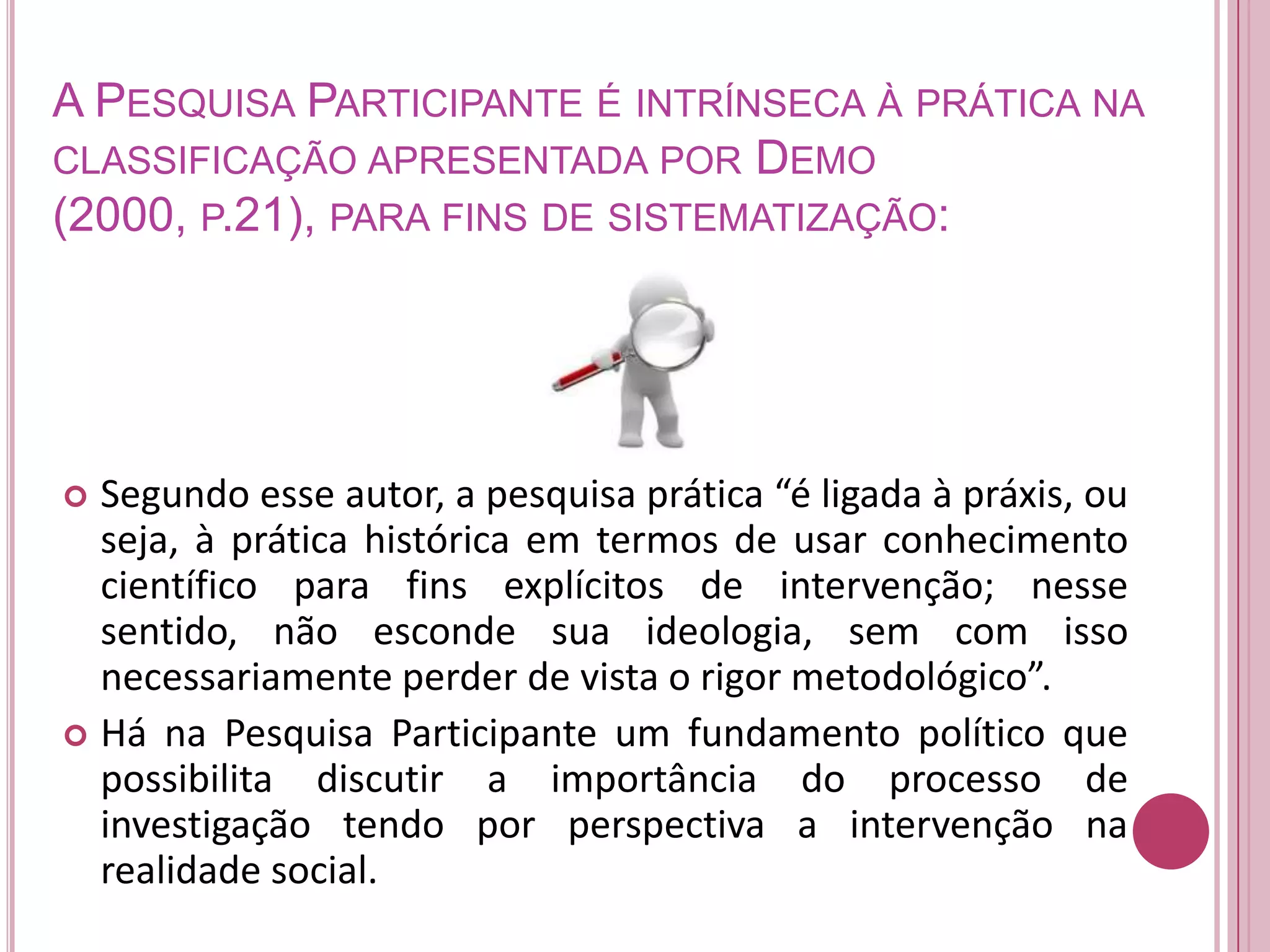 PESQUISA PARTICIPANTE (seminário) | PPTX