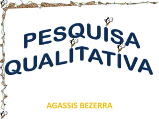 AGASSIS BEZERRA

 
