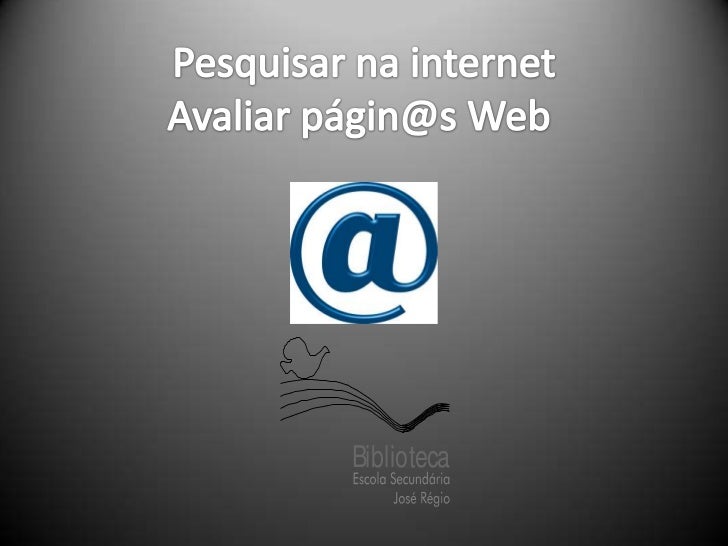 Pesquisar na internetAvaliar págin@s Web <br />