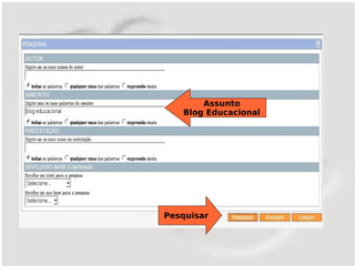 Assunto
   Blog Educacional




Pesquisar
 