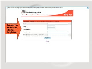 Preencha
todos os
 dados -
Registrar
 